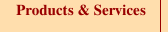 Products & Services